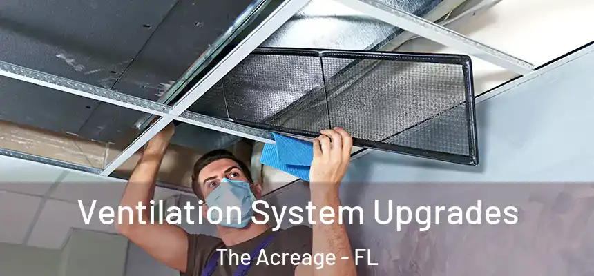 Ventilation System Upgrades The Acreage - FL